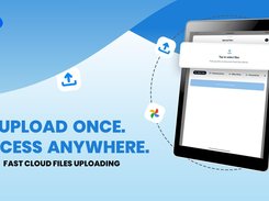 Upload Once, Access Anywhere