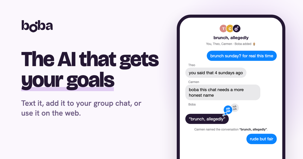 Promotional graphic for Boba showing the headline “The AI that gets your goals” beside a phone-framed group-chat interface where Boba helps name a conversation “brunch, allegedly.”