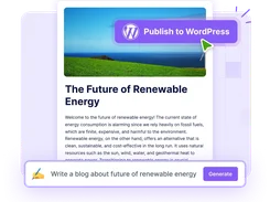 A generated article titled “The Future of Renewable Energy,” with a “Publish to WordPress” control and a prompt to write a blog about renewable energy.