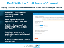 Generate state and federally compliant employment documents from Littler-approved templates, including offer letters, employment applications, NDAs, and FMLA and paid sick leave forms. Contextual legal guidance appears alongside each form. Every manager works from the same current version instead of outdated templates saved to a desktop. Coverage spans the employee lifecycle, from onboarding through leave.