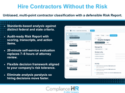 Assess whether a worker should be classified as an independent contractor or an employee with a guided, standards-based evaluation. It tests against federal and state criteria, including state ABC tests, and draws on 1,900+ court decisions and DOL opinion letters. Each evaluation produces an audit-ready Risk Report with scoring, a full transcript, and action items that document your good-faith process. The self-service evaluation takes about 20 minutes, compared with hours of attorney review, so hiring decisions keep moving.