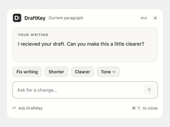 DraftKey “Current paragraph” pop-up showing a writing sample, Fix writing, Shorter, Clearer, and Tone controls, plus an “Ask for a change” field.