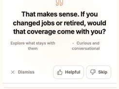 In-app coaching card showing a coverage-related discovery question with Dismiss, Helpful, and Skip controls.
