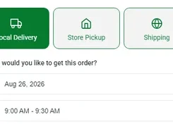 Checkout delivery selector with Local Delivery, Store Pickup, and Shipping tabs, plus selected delivery date Aug 26, 2026 and time 9:00 AM–9:30 AM.