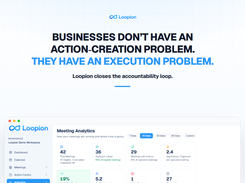 Meetings Create Actions. Loopion Creates Execution.