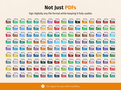 Not Just PDFS — One signer for your entire workflow.