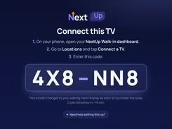 A NextUp Connect this TV screen with instructions to connect a television from the NextUp Walk-in dashboard and a temporary connection code.