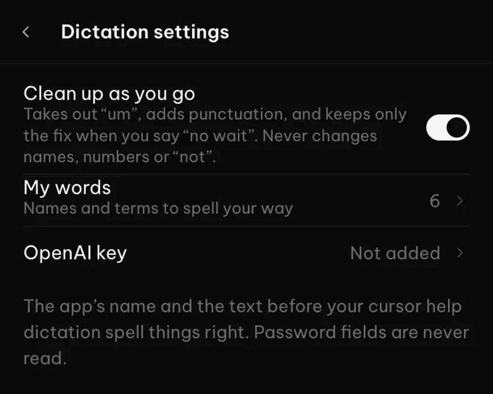 Dark-mode Dictation settings screen showing a Clean up as you go toggle, a My words entry with 6 items, an OpenAI key status of Not added, and explanatory privacy text.