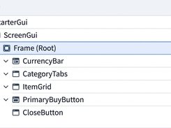 Expanded Explorer-style hierarchy diagram showing StarterGui, ScreenGui, Frame (Root), CurrencyBar, CategoryTabs, ItemGrid, PrimaryBuyButton, and CloseButton.