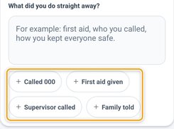 Incident-report form section asking what was done straight away, with options for Called 000, First aid given, Supervisor called, and Family told.