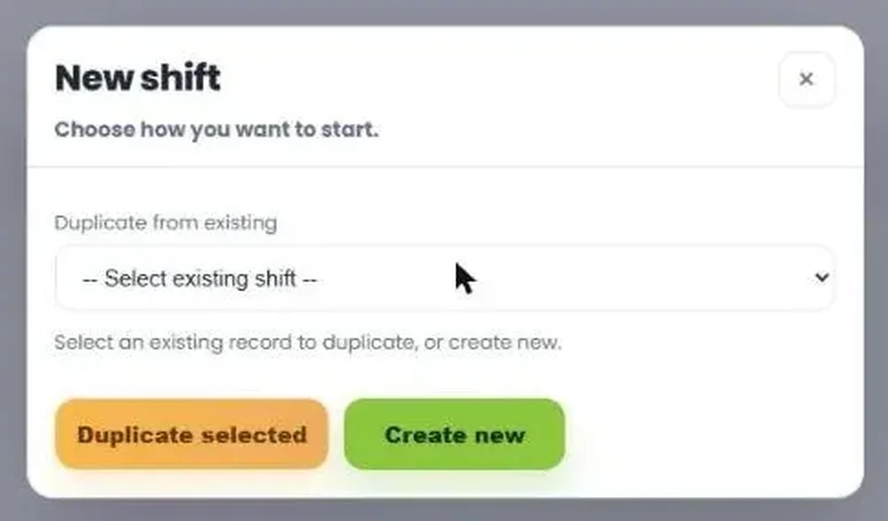 A “New shift” modal with a dropdown for duplicating an existing shift and buttons labeled “Duplicate selected” and “Create new.”