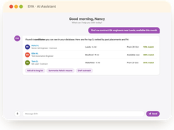 Ask EVA in plain English and get ranked, available candidates from your own database, ready to shortlist or contact.