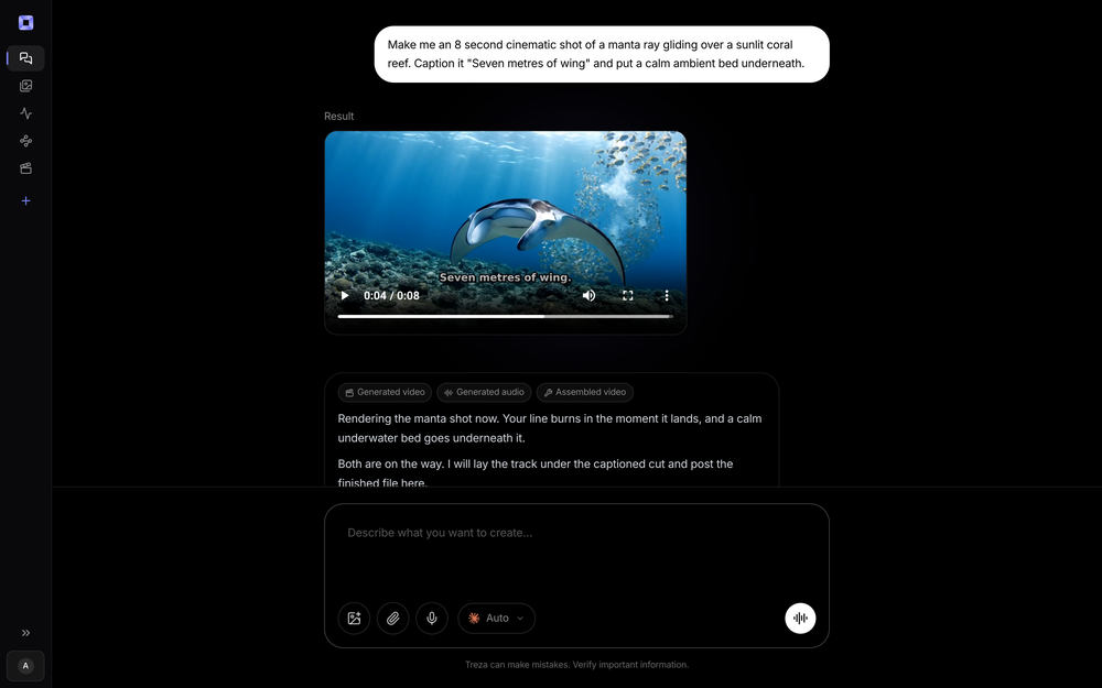 Describe the video you want in chat. Treza renders it, adds your caption and a music bed, and hands back the finished file.